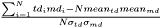 $\frac{\sum_{i=1}^{N}{{td}_i}{{md}_i}-{N} {{mean}_{td}} {{mean}_{md}}} {N\sigma_{{td}}\sigma_{{md}}}$
